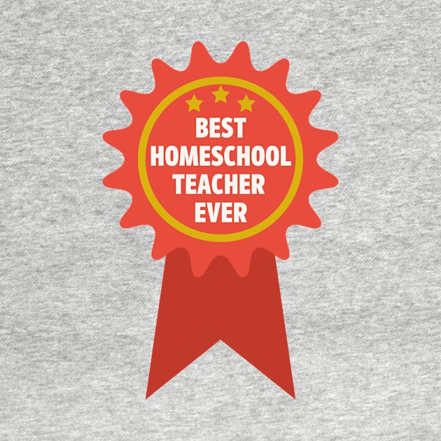 Vintage Best Homeschool Teacher Badge by casualism